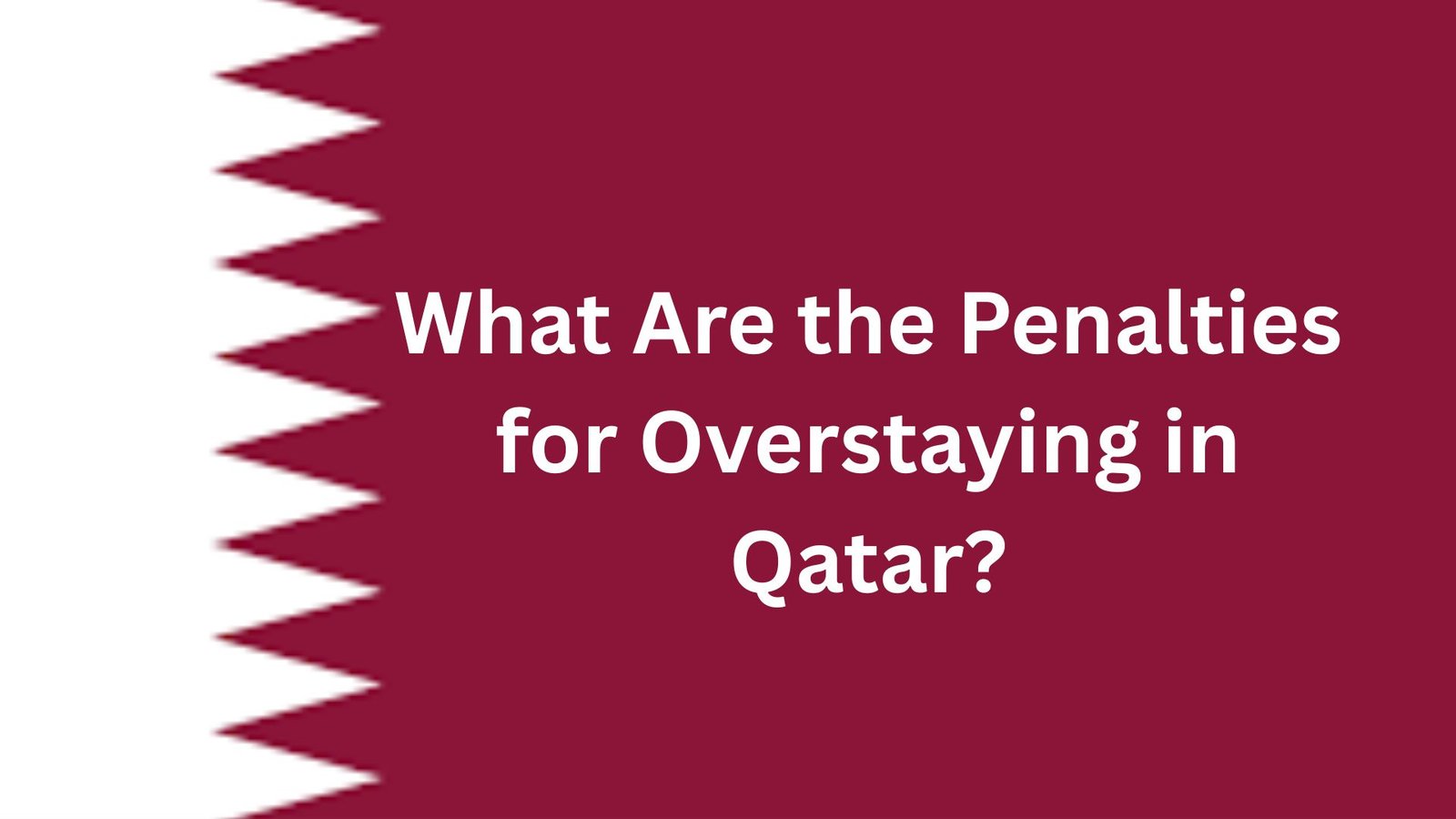 What Are the Penalties for Overstaying in Qatar?