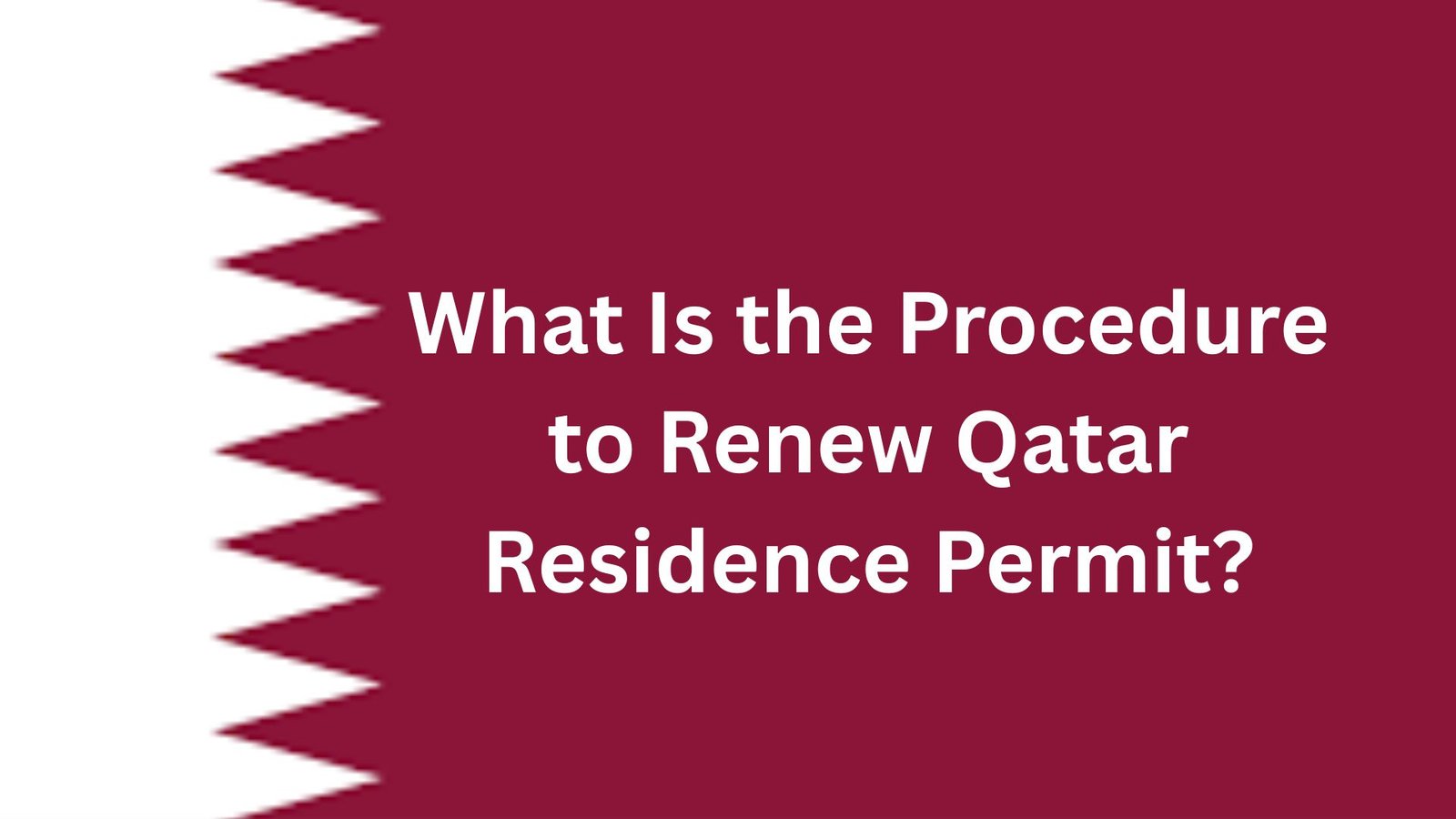 What Is the Procedure to Renew Qatar Residence Permit?