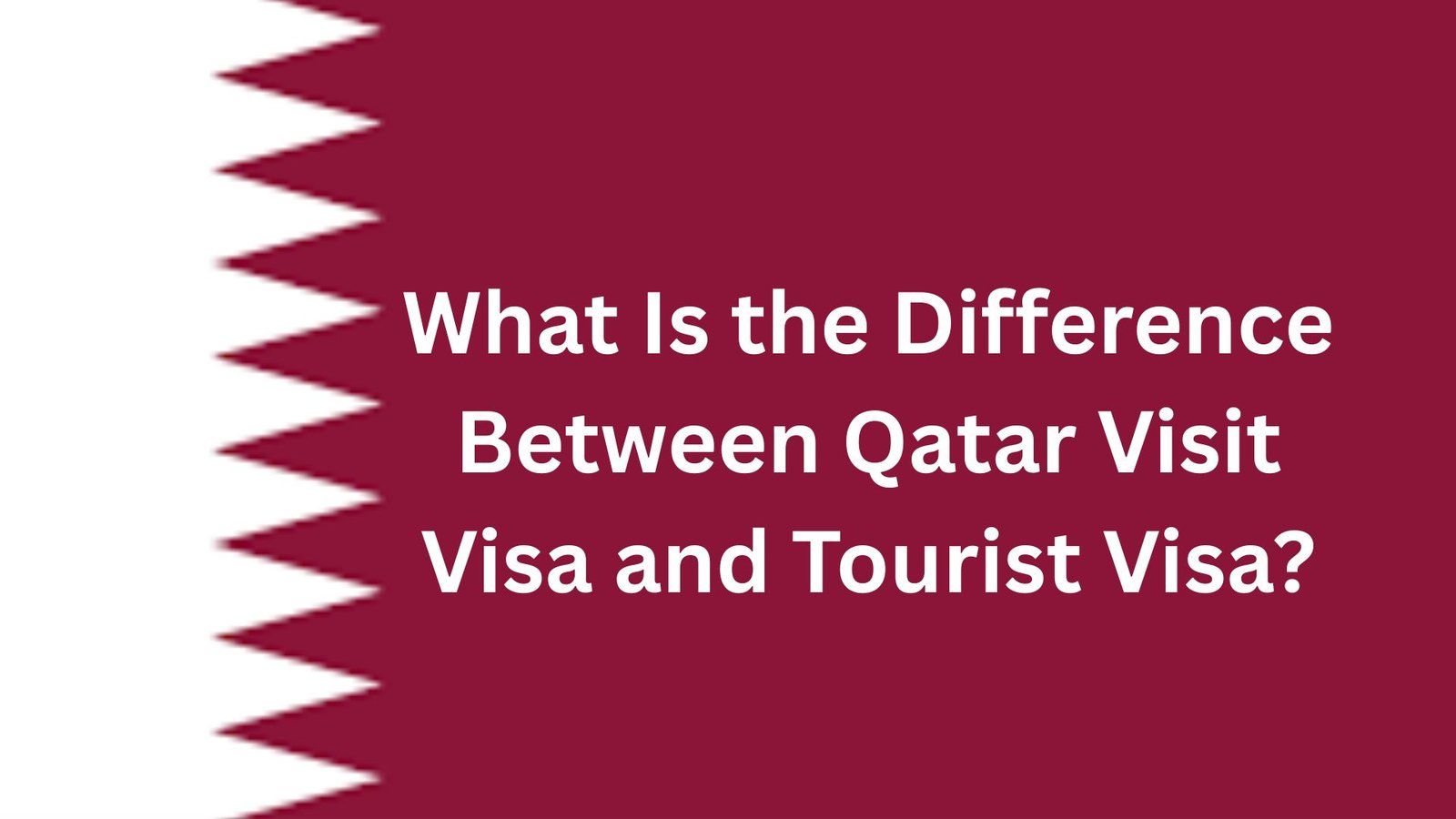 What Is the Difference Between Qatar Visit Visa and Tourist Visa?