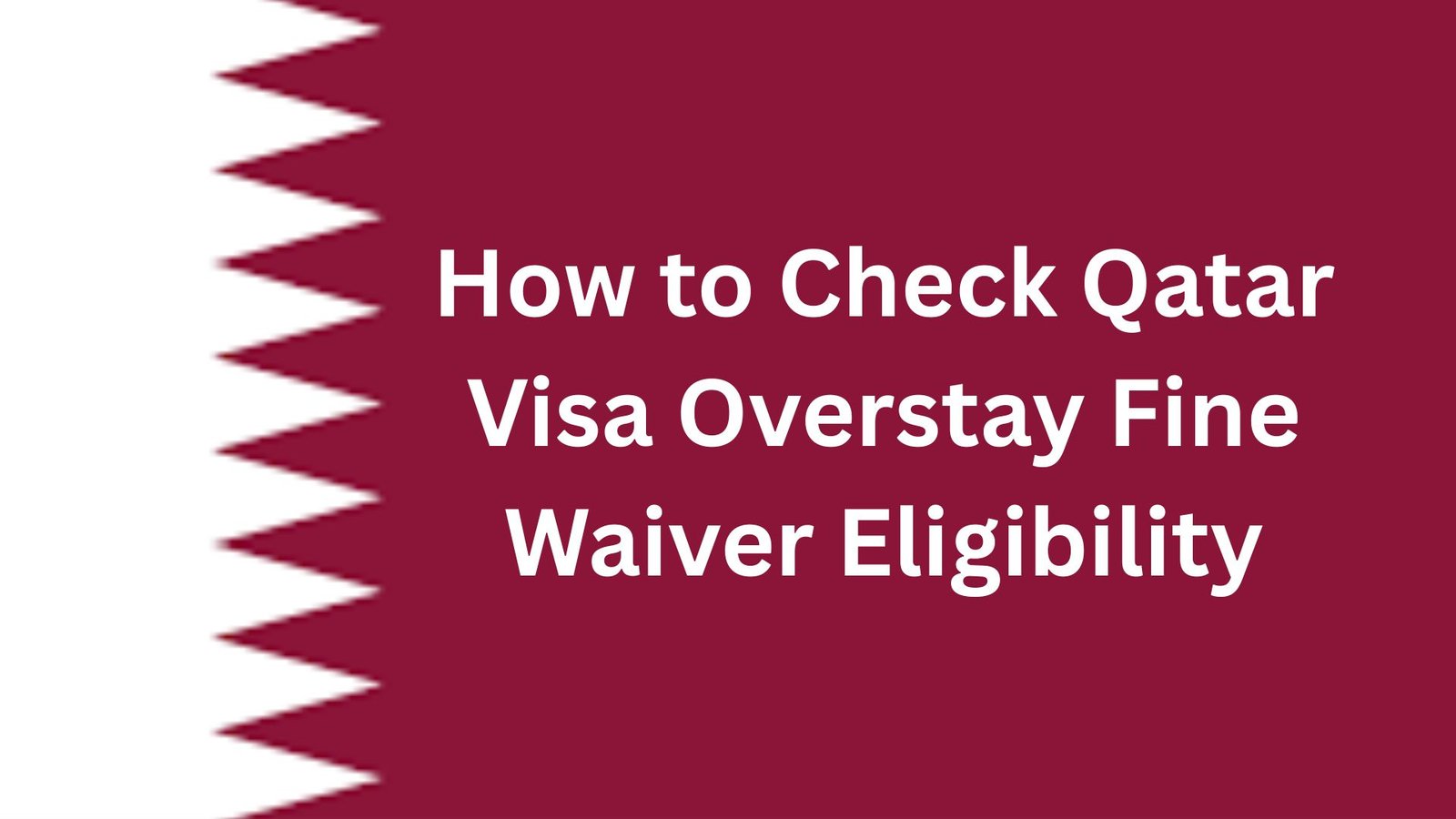 How to Check Qatar Visa Overstay Fine Waiver Eligibility