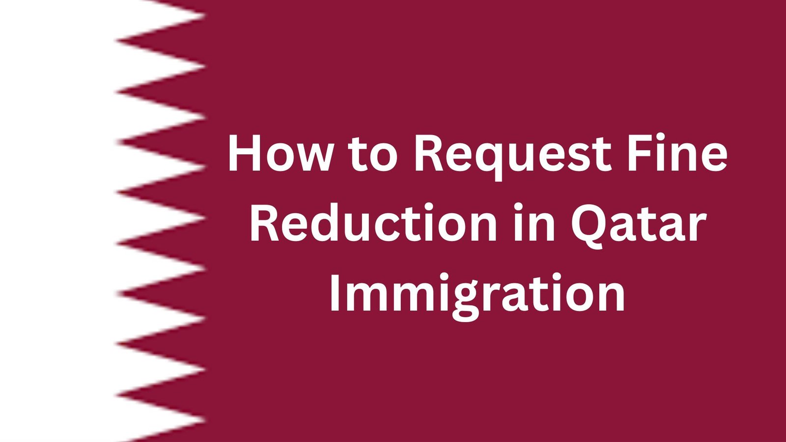 How to Request Fine Reduction in Qatar Immigration