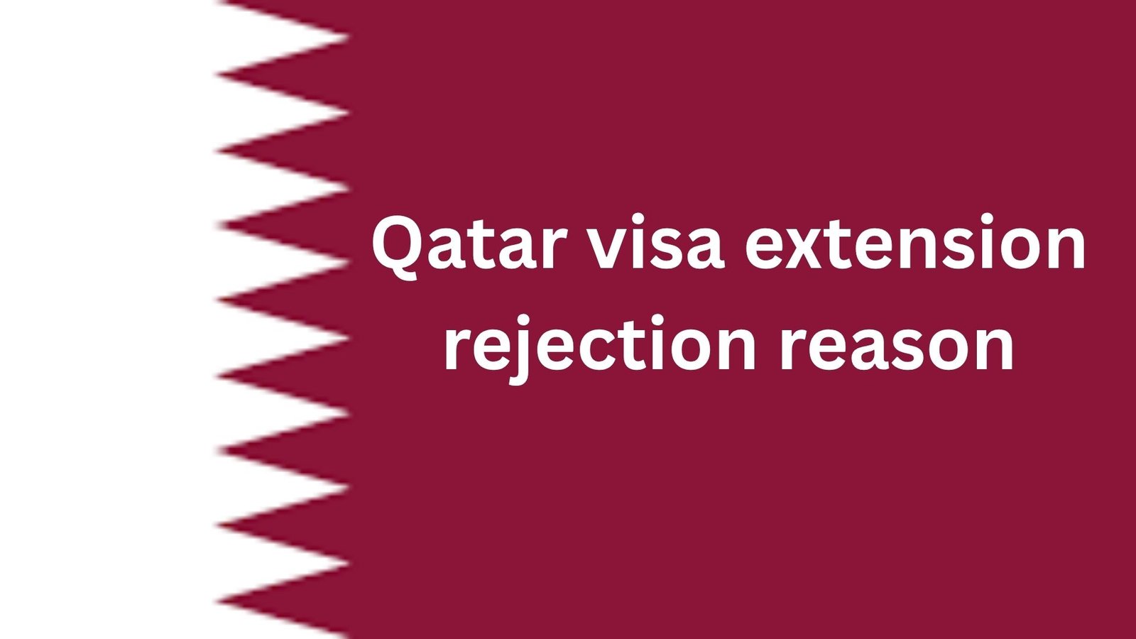 Qatar visa extension rejection reason
