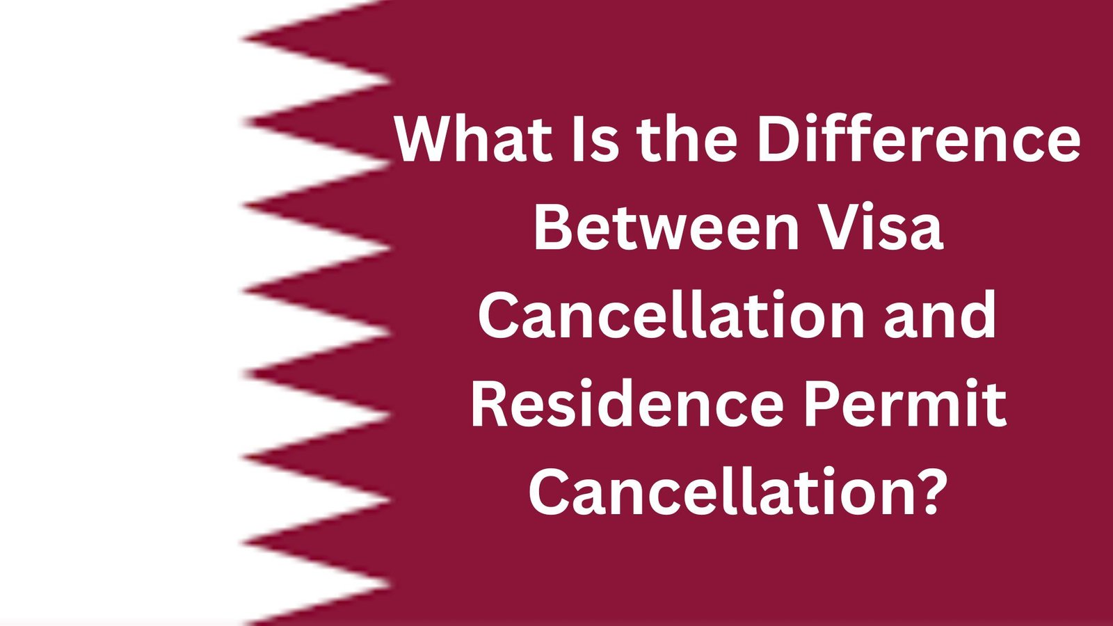 What Is the Difference Between Visa Cancellation and Residence Permit Cancellation?