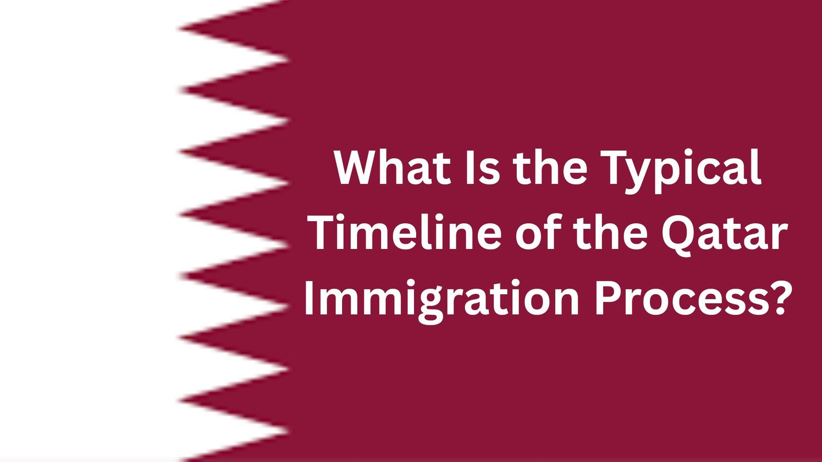 What Is the Typical Timeline of the Qatar Immigration Process?