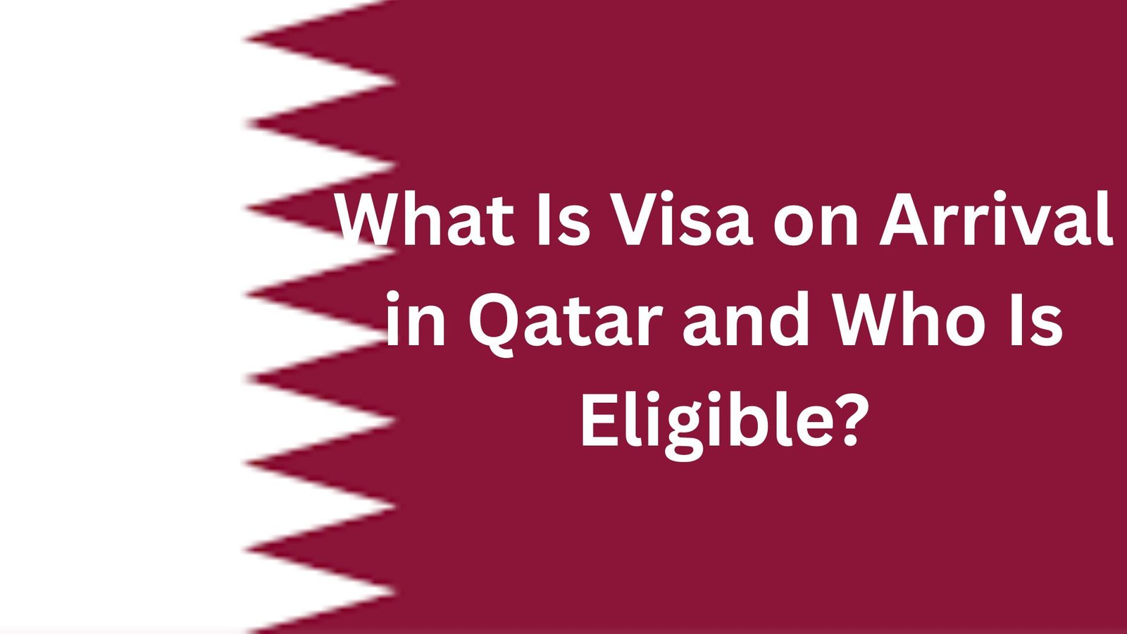 What Is Visa on Arrival in Qatar and Who Is Eligible?