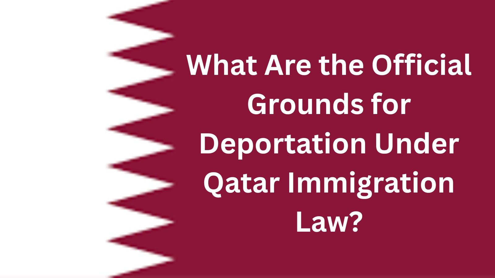 What Are the Official Grounds for Deportation Under Qatar Immigration Law?
