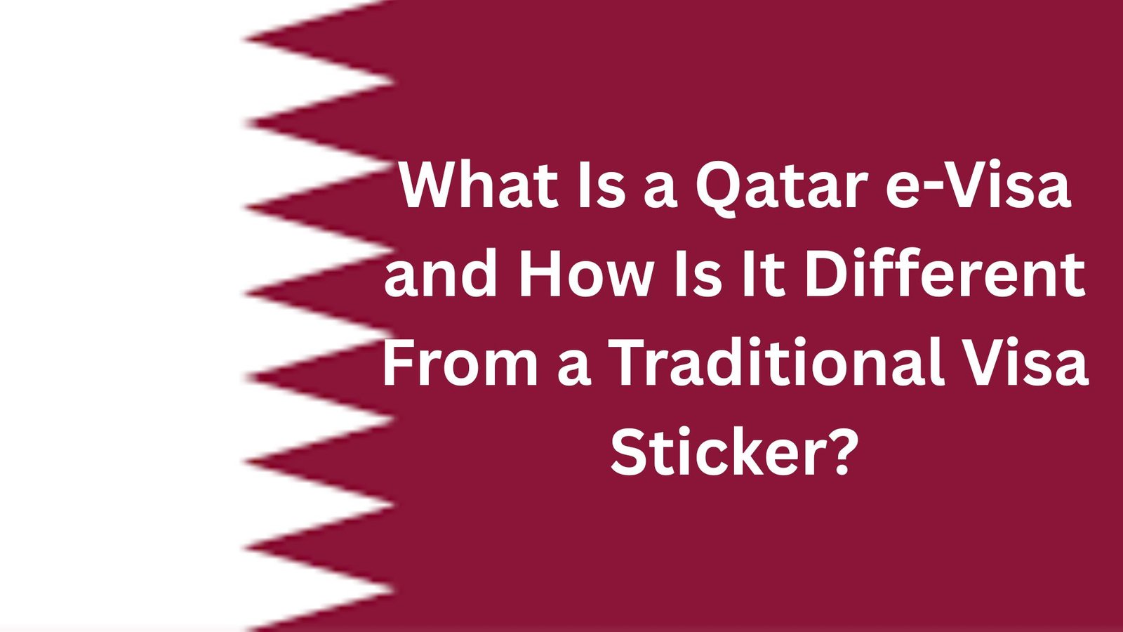What Is a Qatar e-Visa and How Is It Different From a Traditional Visa Sticker?