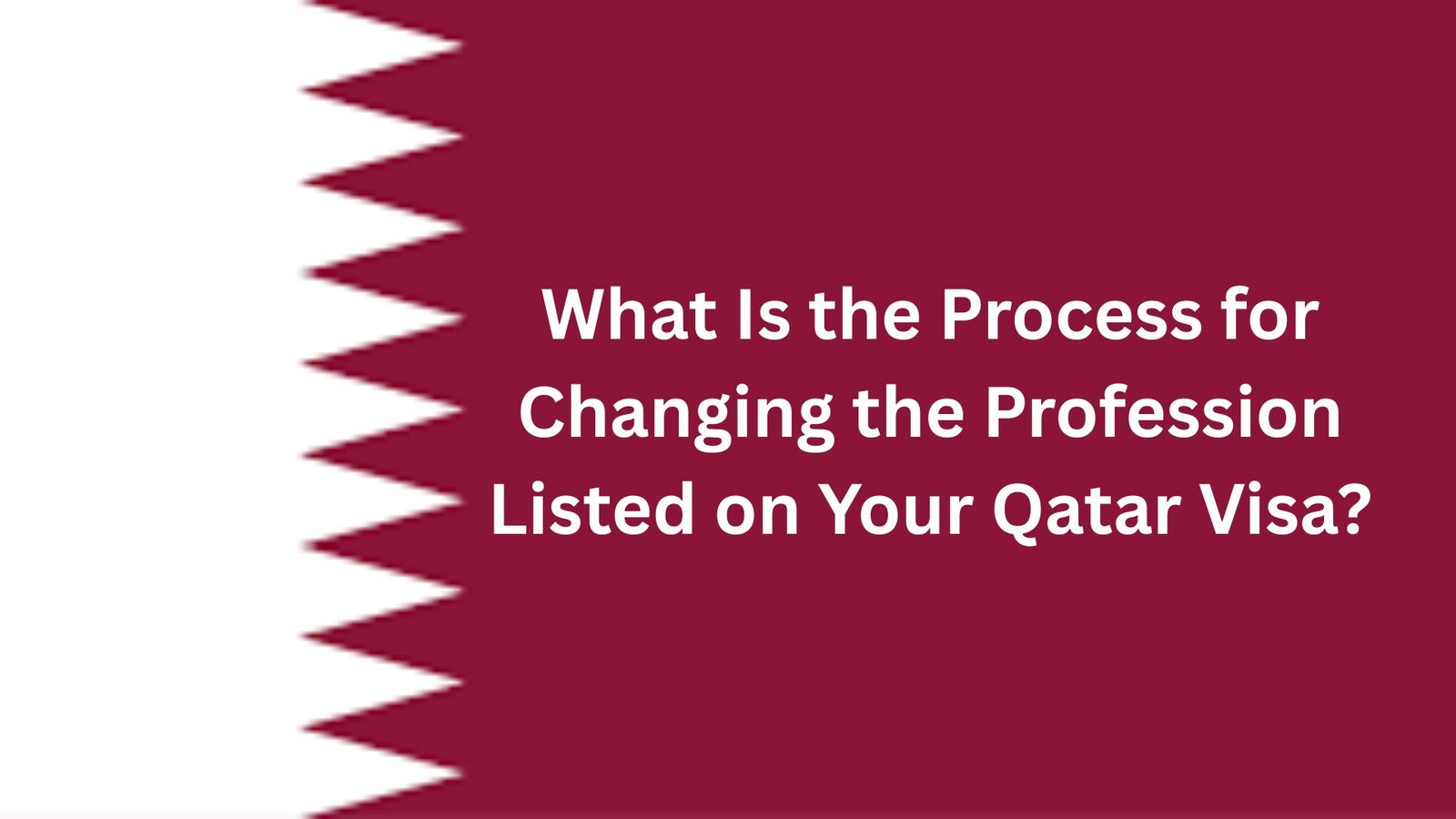 What Is the Process for Changing the Profession Listed on Your Qatar Visa?