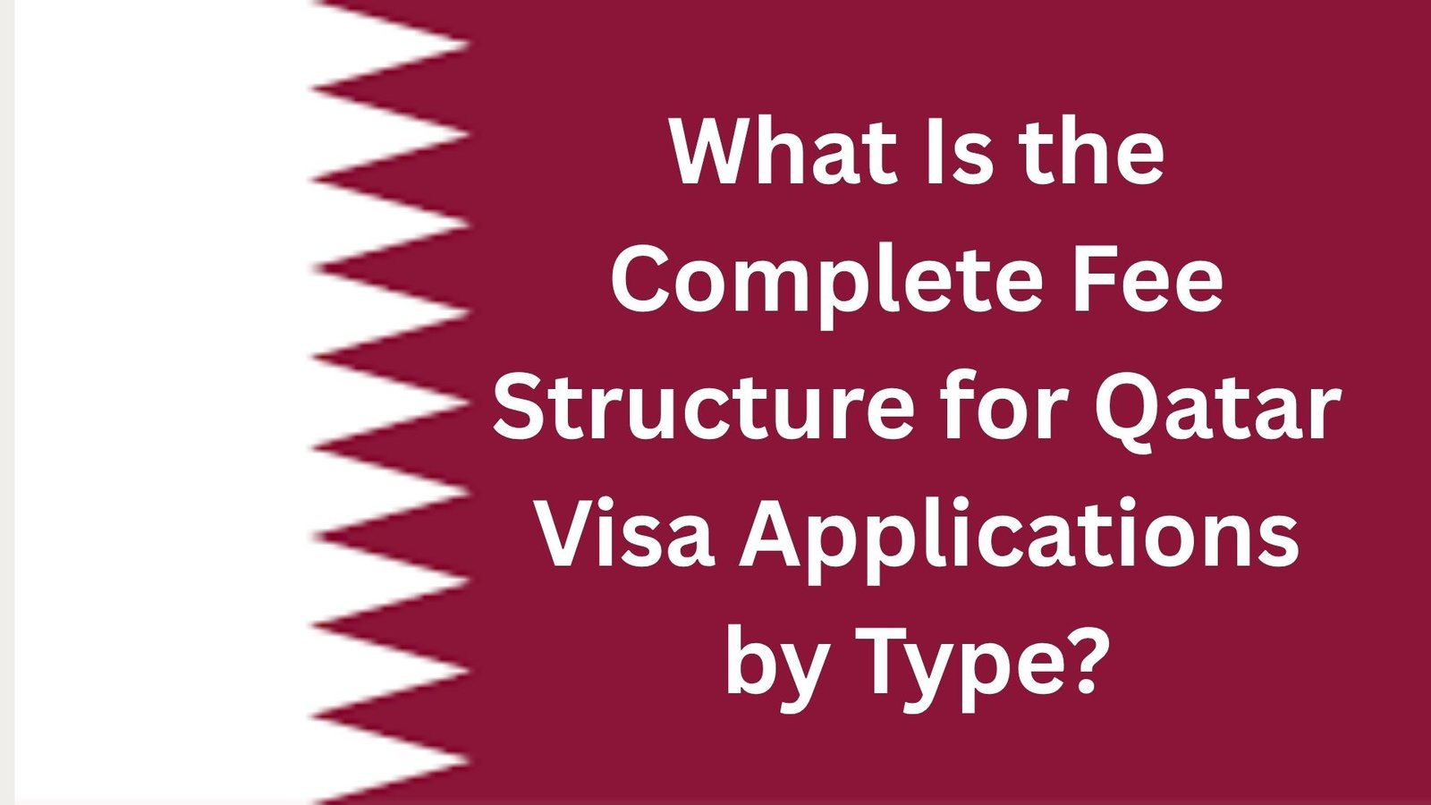 What Is the Complete Fee Structure for Qatar Visa Applications by Type?
