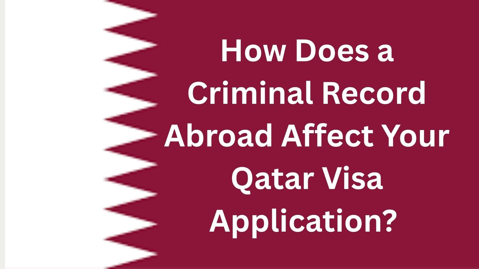 How Does a Criminal Record Abroad Affect Your Qatar Visa Application?